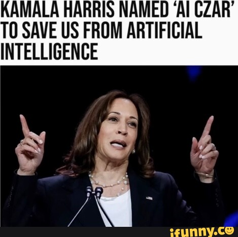 KAMALA HARRIS NAMED 'Al CZAR' TO SAVE US FROM ARTIFICIAL INTELLIGENCE ...