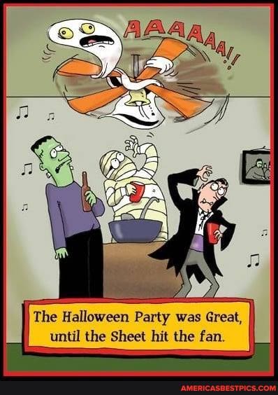 The Halloween Party was Great, until the Sheet hit the fan.
