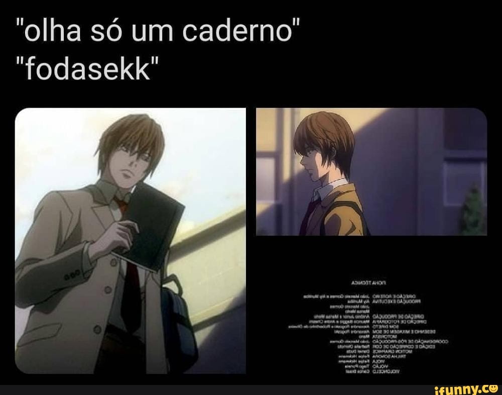 "olha só um caderno"
"fodasekk"