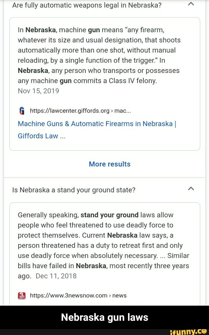 Are fully automatic weapons legal in Nebraska? eS In Nebraska, machine