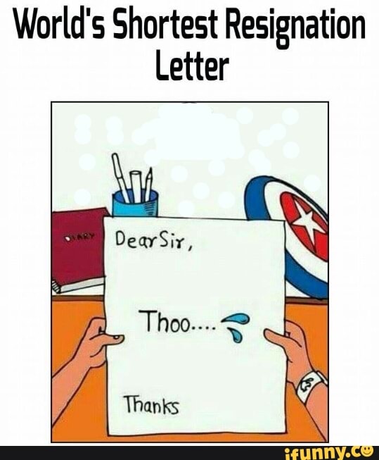 World S Shortest Resignation Letter