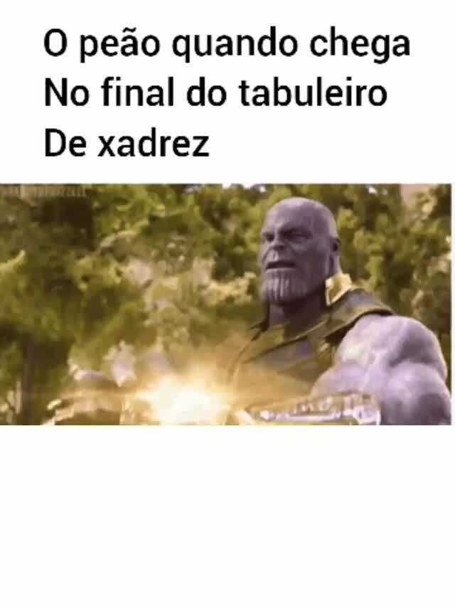 Peão chegando no final do tabuleiro de xadrez: - iFunny Brazil