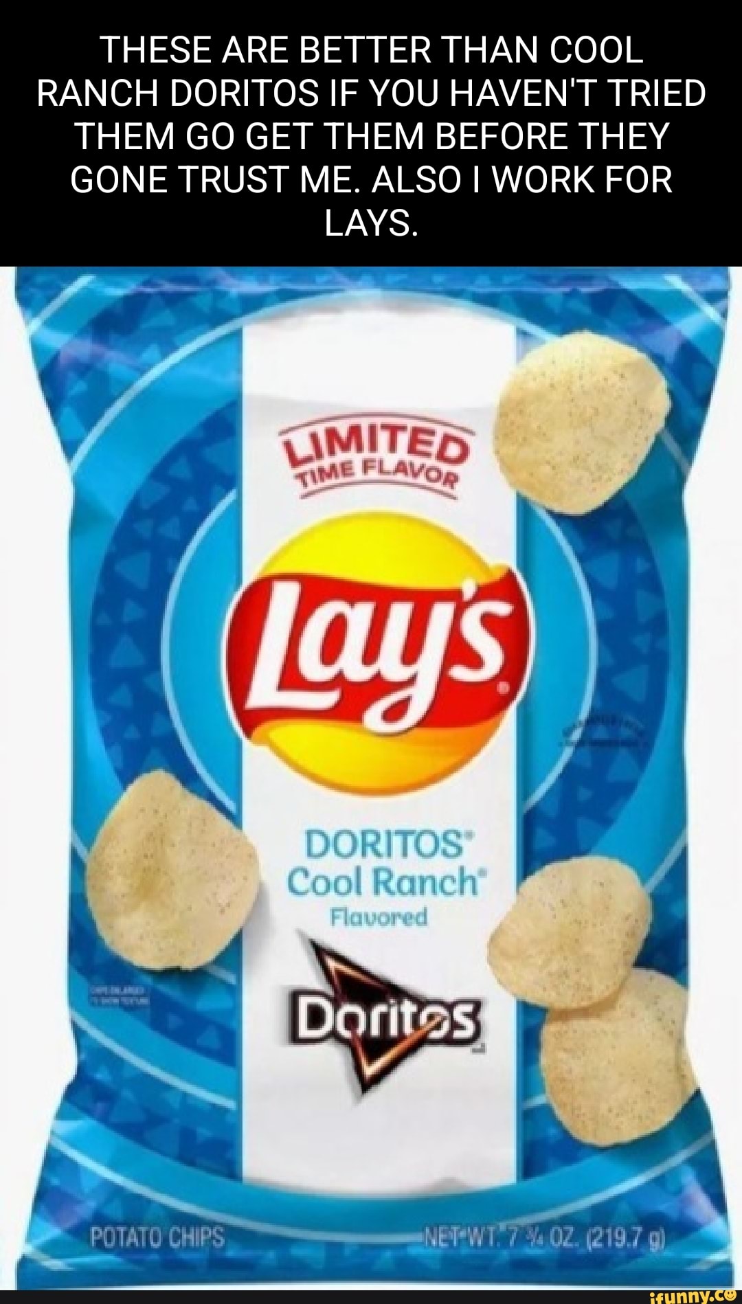 THESE ARE BETTER THAN COOL RANCH DORITOS IF YOU HAVEN'T TRIED THEM GO