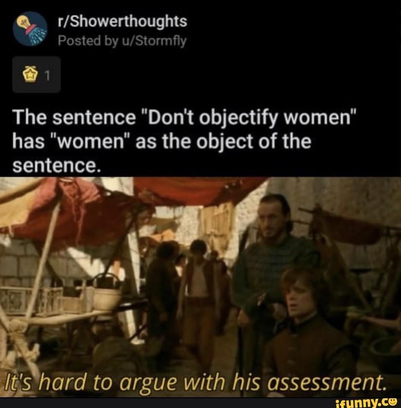 the-sentence-don-t-objectify-women-has-women-as-the-object-of-the