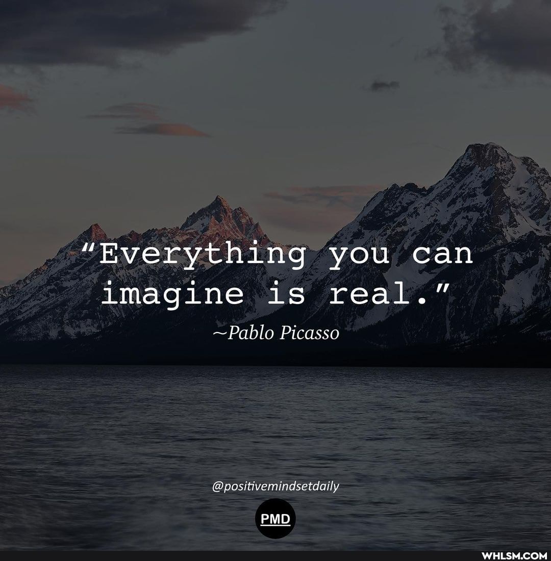 "Everything you can imagine is real."
~Pablo Picasso
@positivemindsetdaliy
PMD
