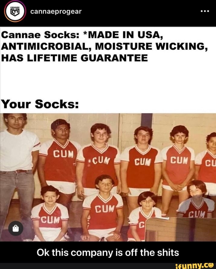 Cannae Socks: *MADE IN USA,
ANTIMICROBIAL, MOISTURE WICKING,
HAS LIFETIME GUARANTEE
Your Socks:
Ok this company is off the shits - Ok this company is off the shits