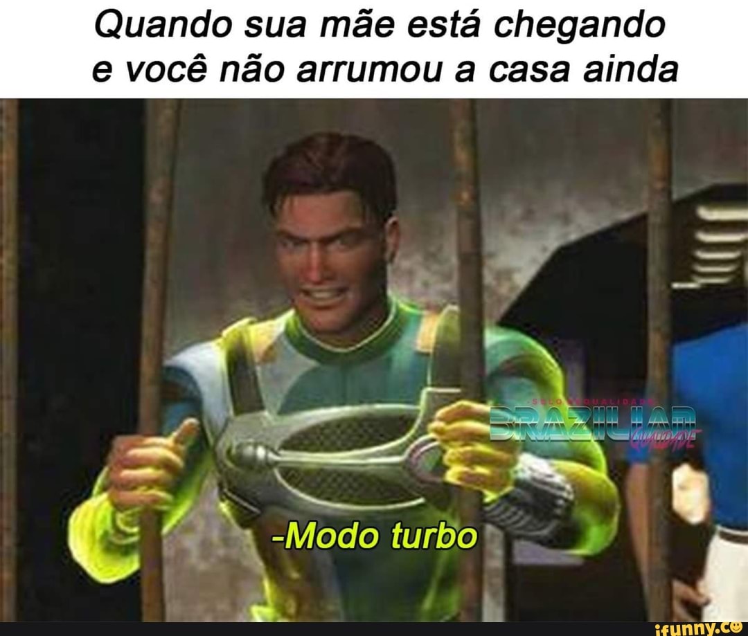 Quando sua mãe está chegando
e você não arrumou a casa ainda