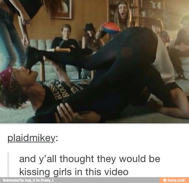 and y'all thought they would be
kissing girls in this video