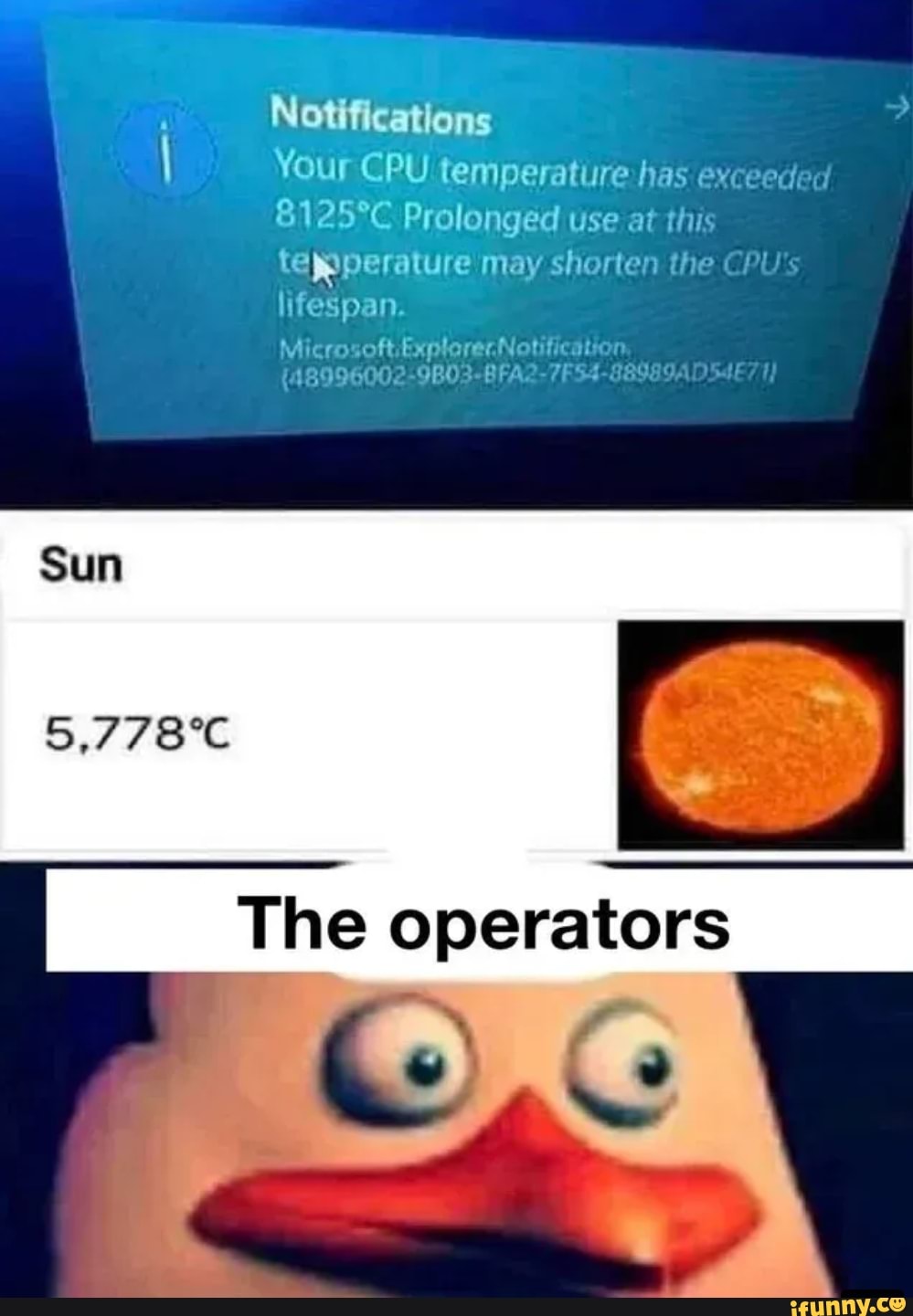 Notifications
Your CPU temperature has ox
Prolonged use at thi: teyppperature may shorten the CPl lifeSpan.
oh
{2006002-9R0
BO3-BFA
he operators
Sun