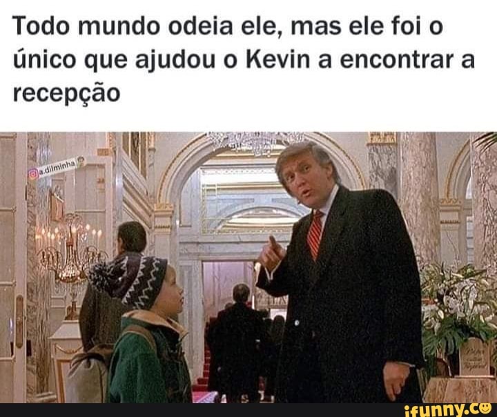 Todo mundo odeia ele, mas ele foi o único que ajudou o Kevin a encontrar a recepção