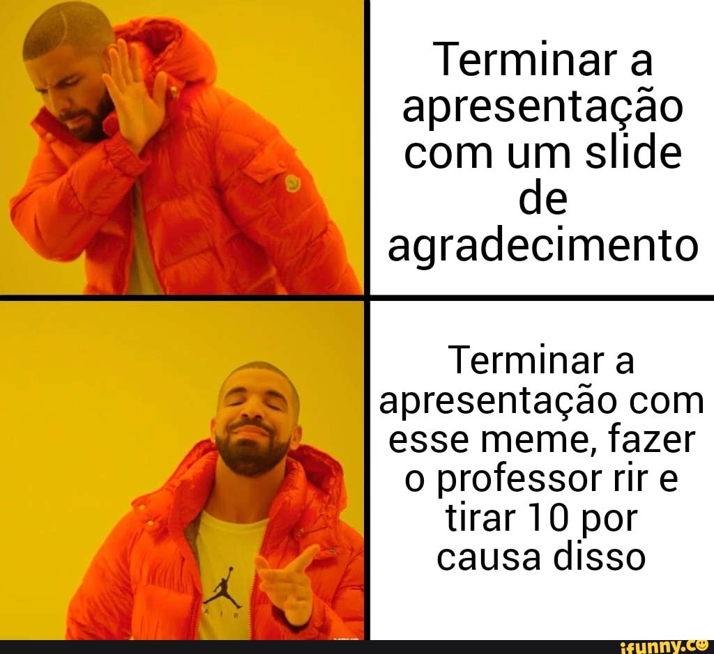 Meme Para Fim De Slides - BRAINCP