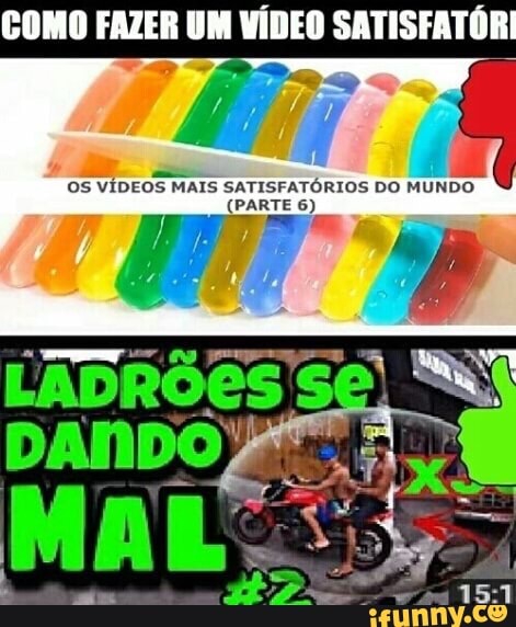 COMO FAZER UM VÍDEO SATISFATÓR
OS VÍDEOS MAIS SATISFATÓRIOS DO MUNDO