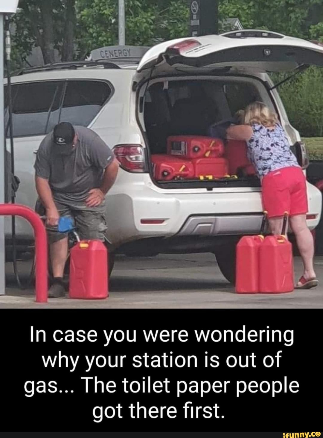 In case you were wondering why your station is out of gas... The toilet paper people got there first.