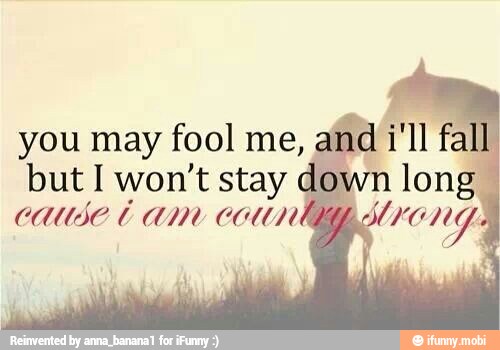 you may fool me, and i
but I won't stay dov
conse é came cora