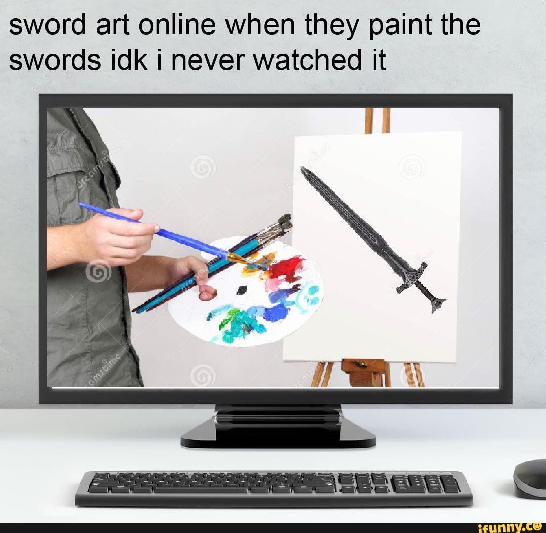 Sword Art Online When They Paint The Swords Idk I Never Watched It