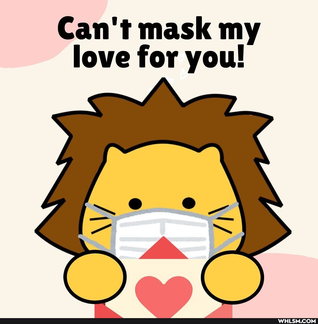 Can't mask my love for you!