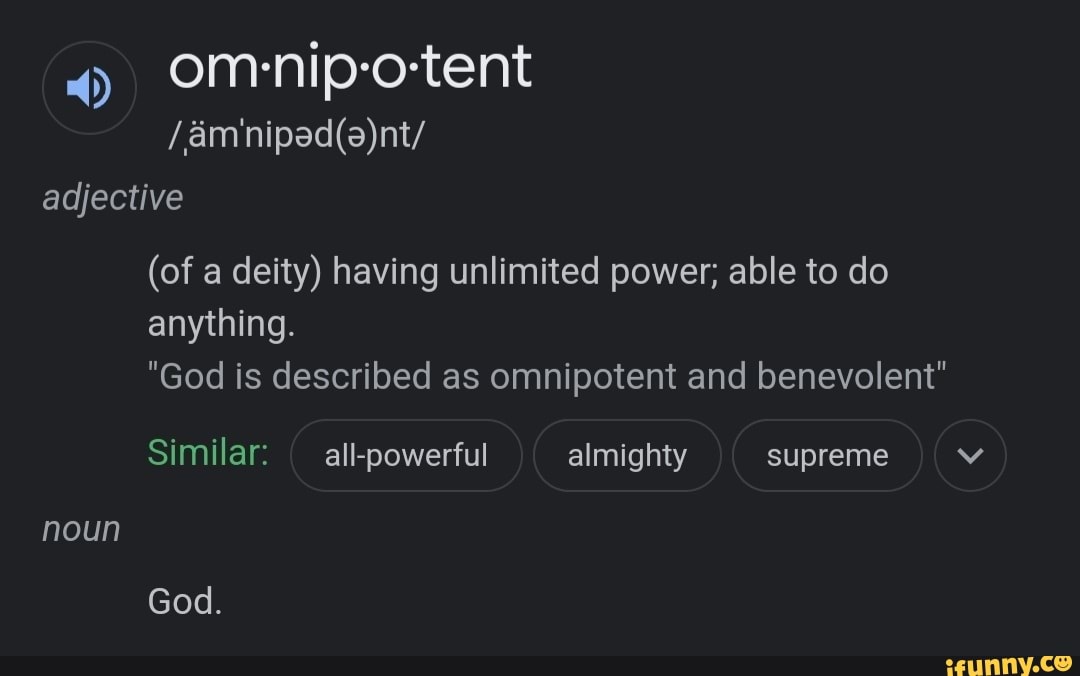 om-nip-o-tent-adjective-of-a-deity-having-unlimited-power-able-to-do