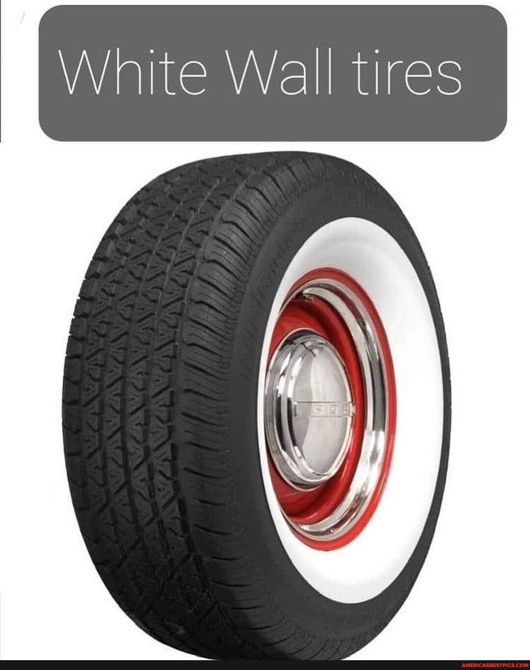 N/A White Wall tires America’s best pics and videos