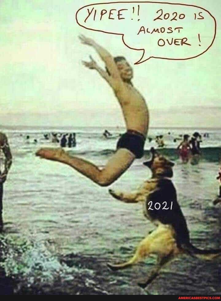 2020
ALMOST over I