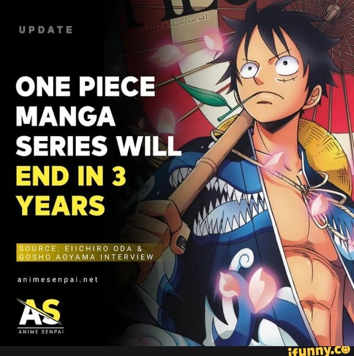 UPDATE ONE PIECE MANGA END IN 3 YEARS [BOURGENENCHiRO opaAa [IGGSHO