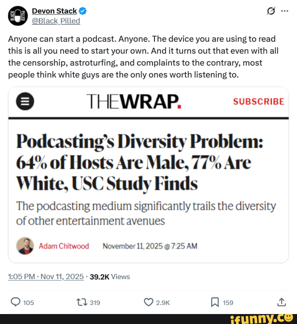 Devon Stack @ @Black Pilled Anyone can start a podcast. Anyone. The ...