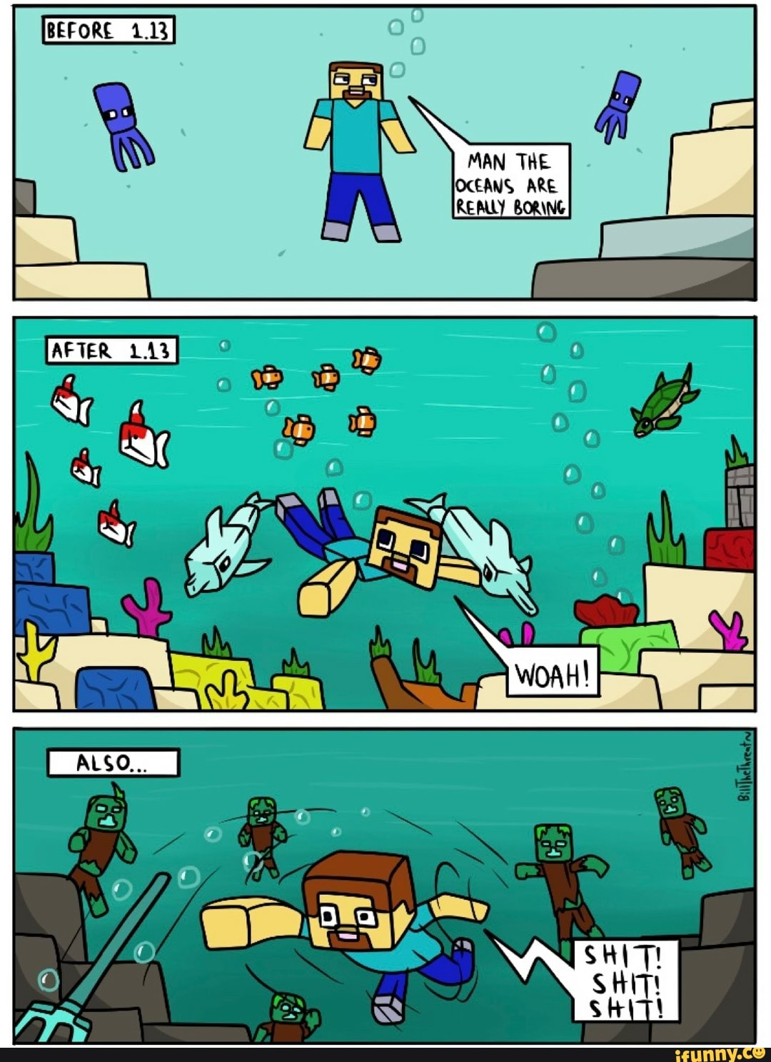 BEFORE 1.13
[AFTER
MAN THE
OCEANS ARE REALLY BOR\