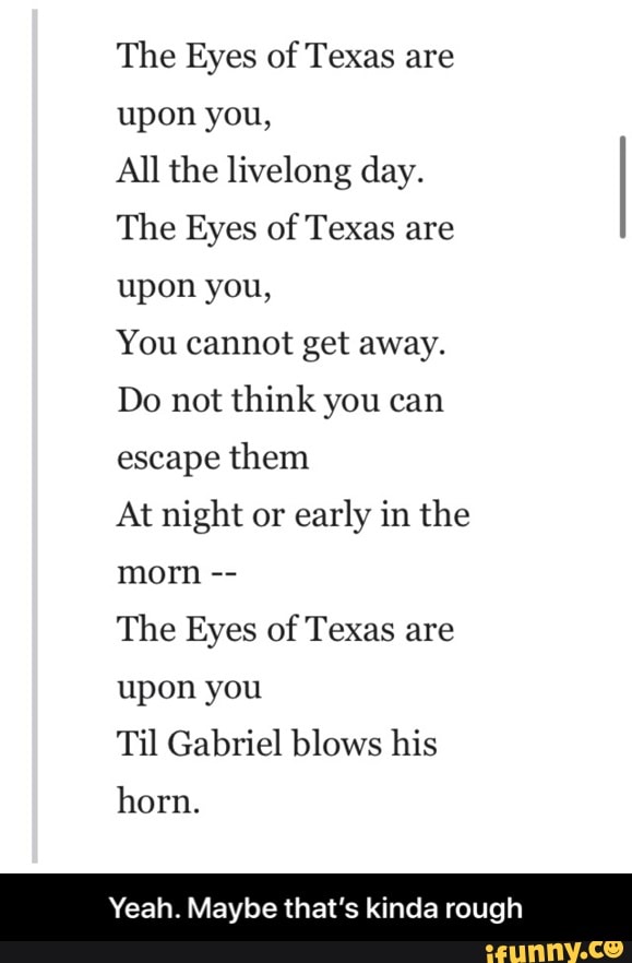 The Eyes Of Texas Are Upon You All The Livelong Day The Eyes Of Texas   0b87049c69767037ea3e92cb44eed013b7a002c069e7a53c10d823ec8dad4718 1 