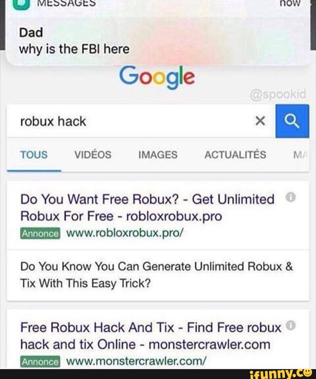 Why Is The Fbi Here Do You Want Free Robux Get Unlimited Robux For Free Robloxrobuxpro Do You Know You Can Generate Unlimited Robux Tix With This Easy Trick - robux hack esay