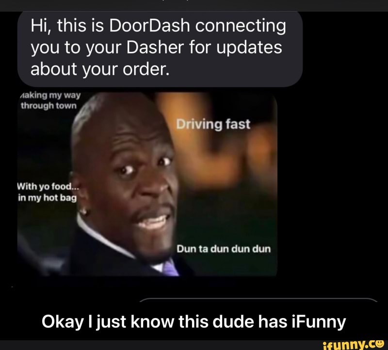 Hi This Is Doordash Connecting You To Your Dasher For Updates About Your Order Daking My