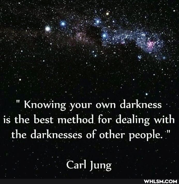 " Knowing your own darkness is the best method for dealing with
the darknesses of other people.
Carl Jung