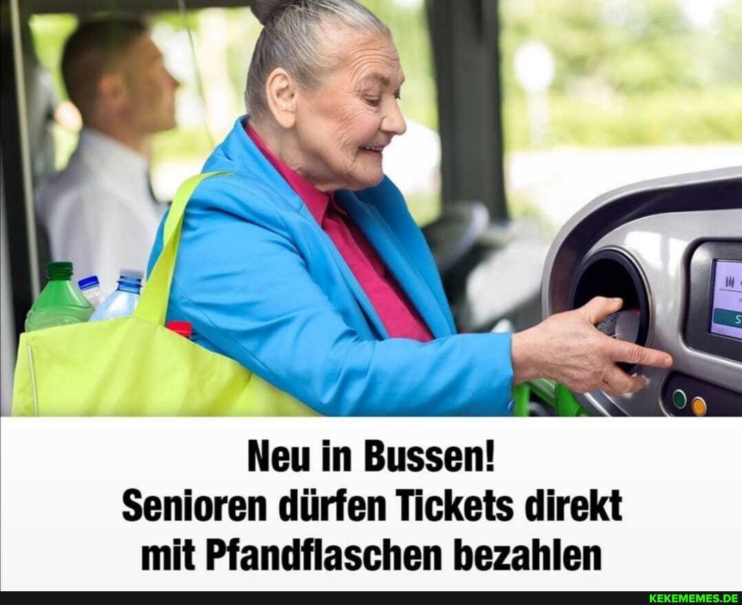 Neu in Bussen!
Senioren dürfen Tickets direkt mit Pfandflaschen bezahlen