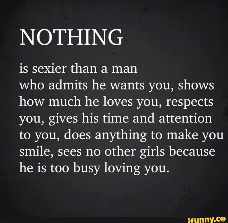 NOTHING is sexier than a man who admits he wants you, shows how much he ...