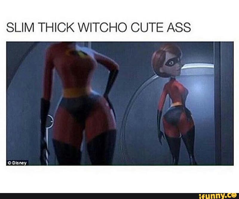Cute with ass slim thick that Slim Thick