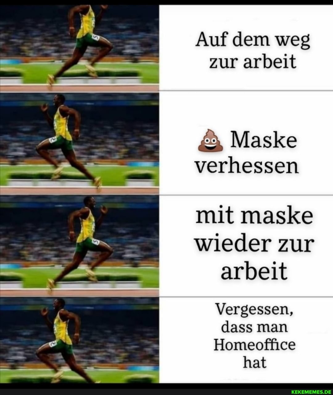 Auf dem weg zur arbeit
& Maske verhessen
mit maske wieder zur arbeit
Vergessen, dass man
Homeoffice hat
