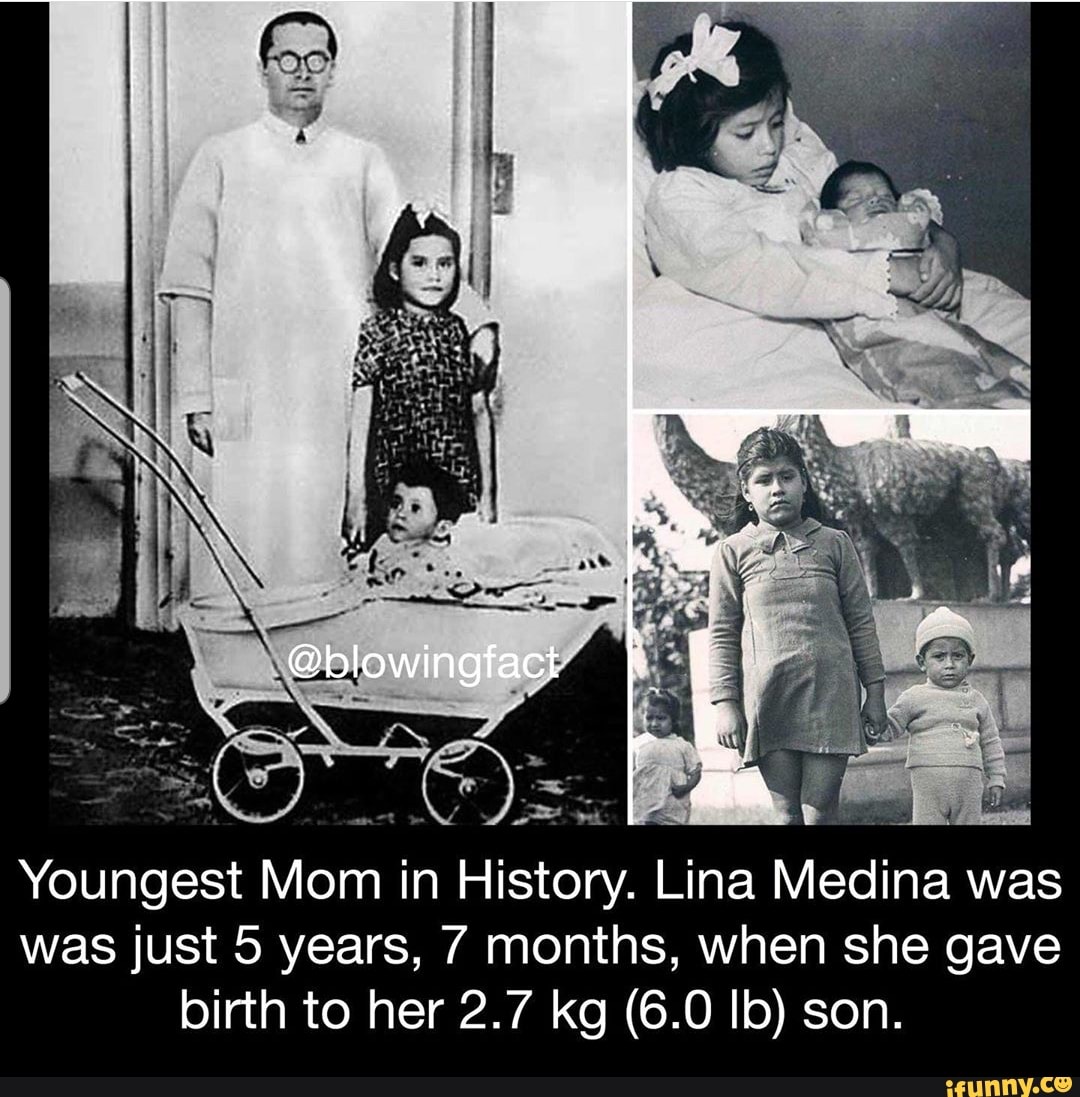 Youngest Mom In History Lina Medina Was Was Just 5 Years 7 Months When She Gave Birth To Her 2 7 Kg 6 0 Ib Son Ifunny