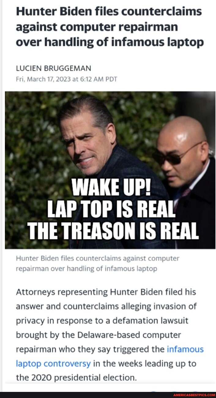 Hunter Biden Files Counterclaims Against Computer Repairman Over ...