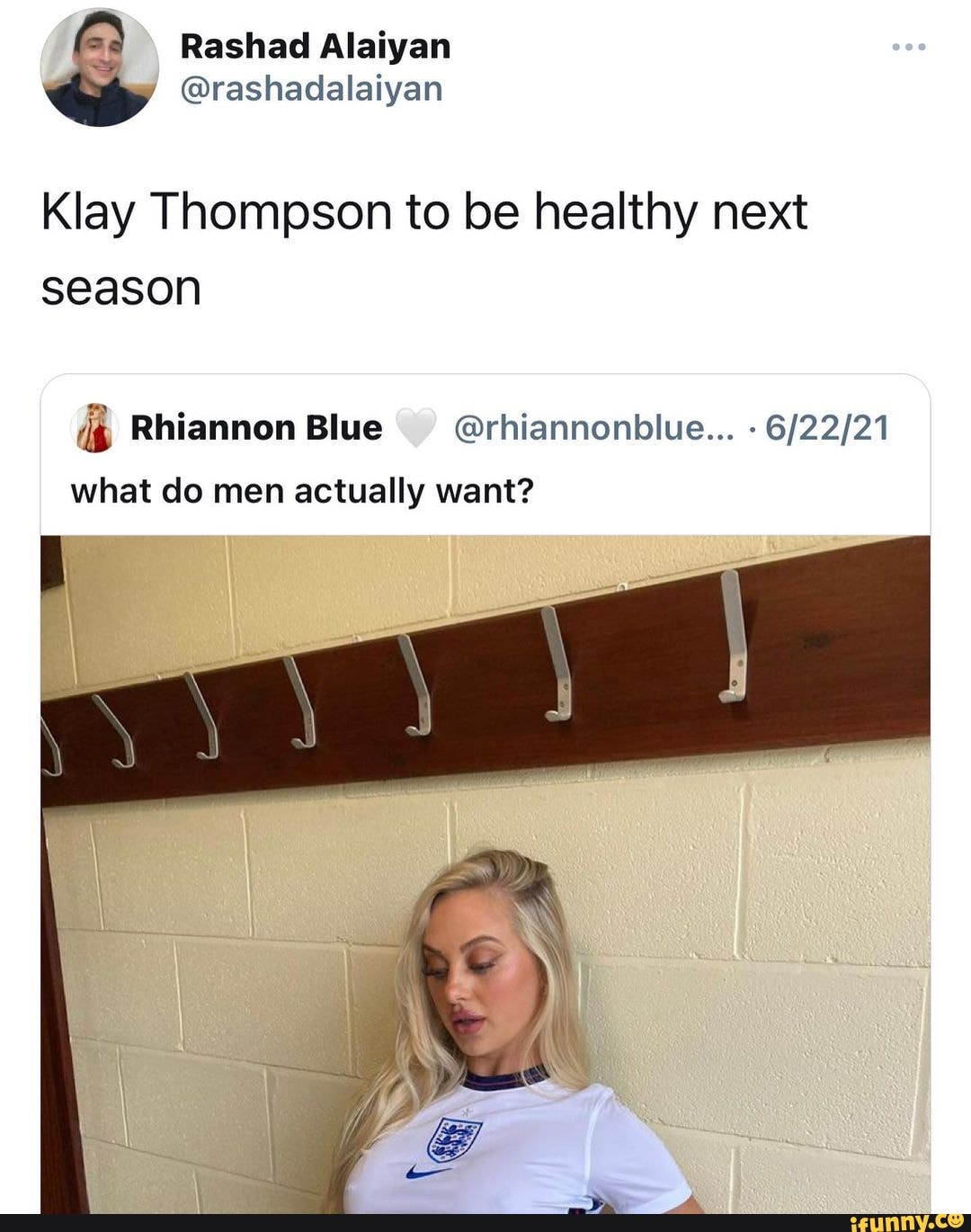 Klay Thompson to be healthy next season is Rhiannon Blue @rhiannonblue... -  what do men actually want? of - iFunny