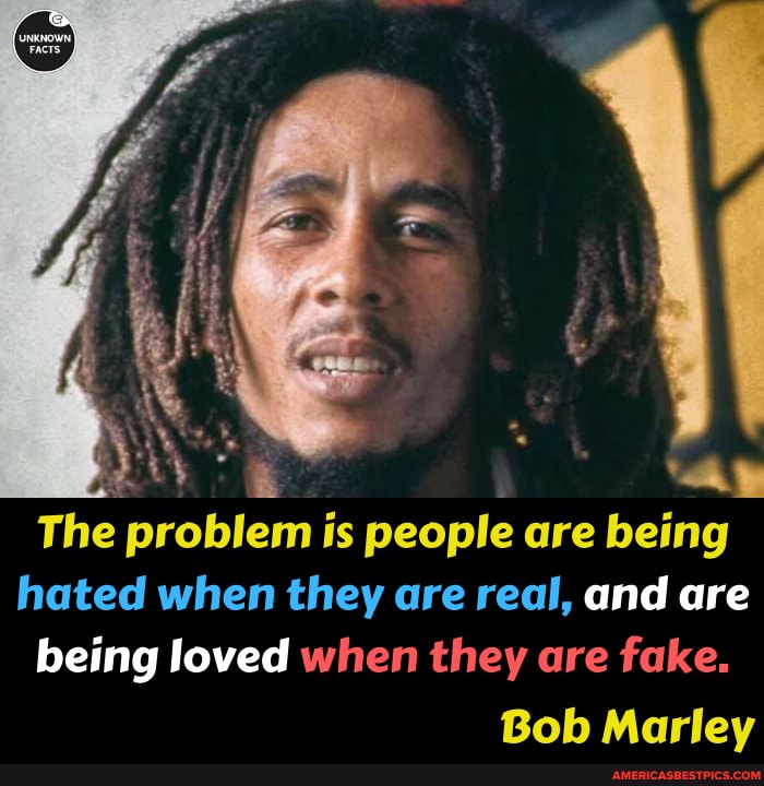 The problem i is people are being hated when they are real, and are ...