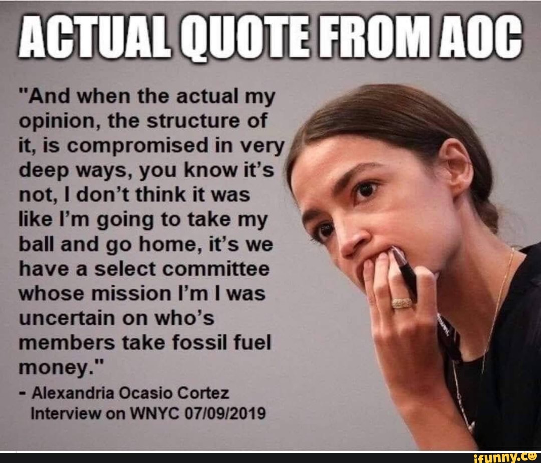 Are you compromised перевод. Это AOC Мем. Actually at my opinion. Opinion.