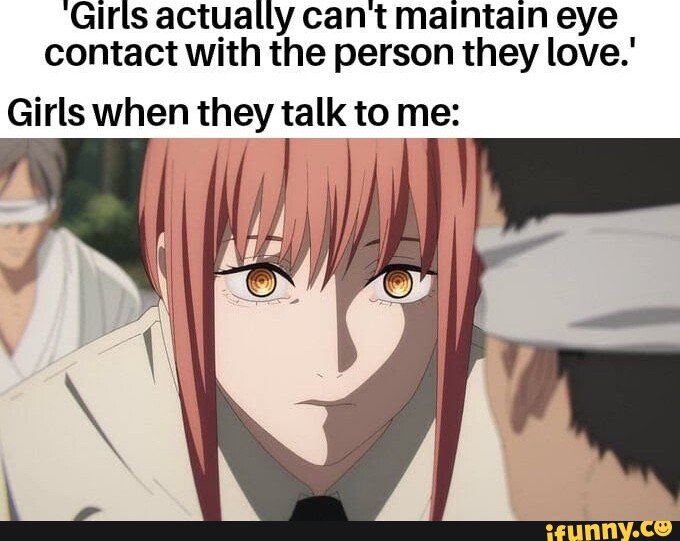 Girls Actually Cant Maintain Eye Contact With The Person They Love