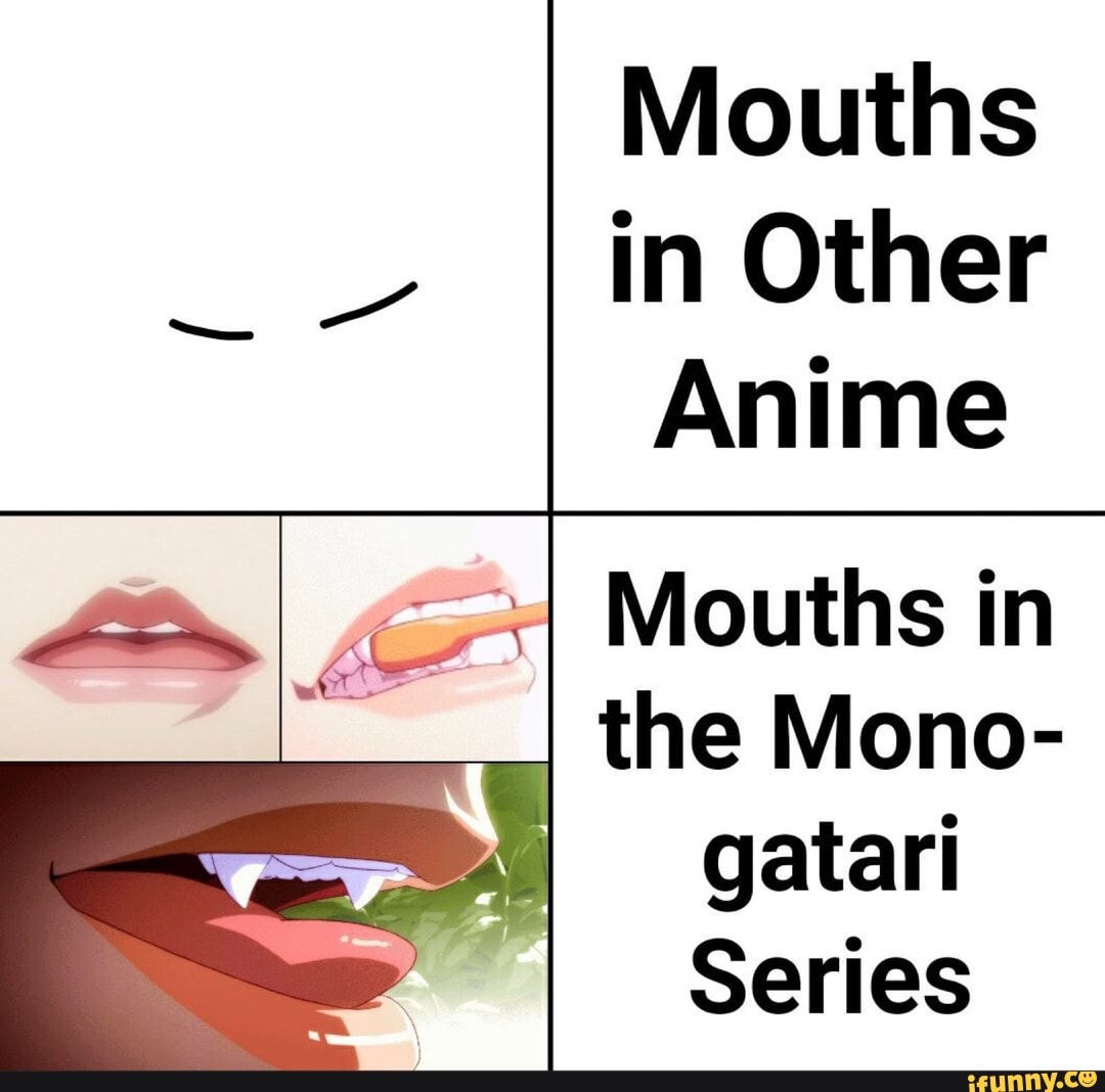 Mouths
in Other
EN
I
the Mono-
I gatari
Series