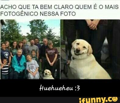 ACHO QUE TA BEM CLARO QUEM É O MAIS
FOTOGENICO NESSA FO'
Huehueheu :3 - Huehueheu :3