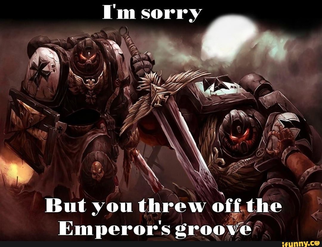 I'm sorry But you threw off. the Emperor's groové Ê iFunny