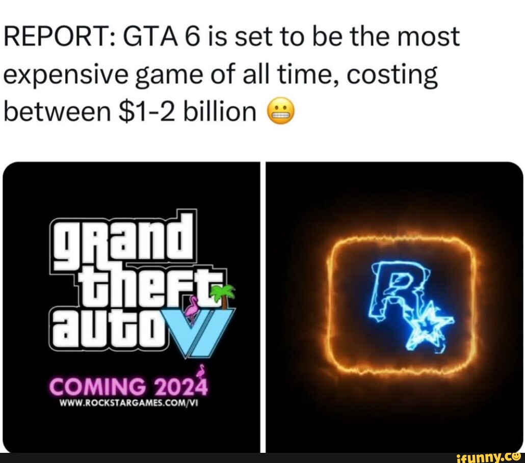 REPORT GTA 6 Is Set To Be The Most Expensive Game Of All Time Costing 1 