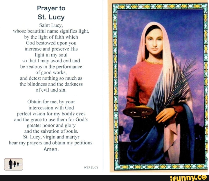 Prayer to St. Lucy Saint Lucy whose beautiful name signifies light. by ...