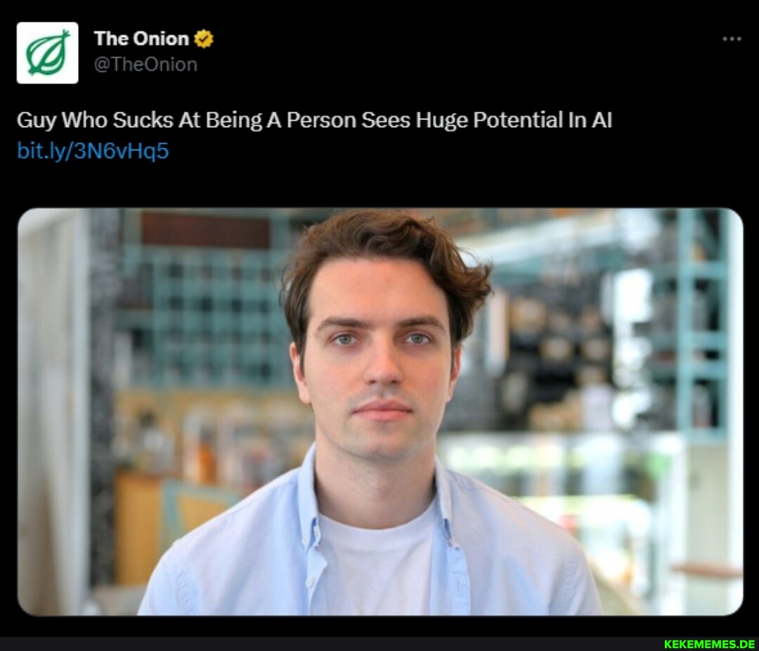 The Onion Guy Who Sucks At Being A Person Sees Huge Potential In Al bit.