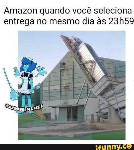 Amazon quando você seleciona
entrega no mesmo dia às 23h59