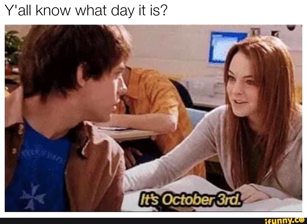 Y'all know what day it is?