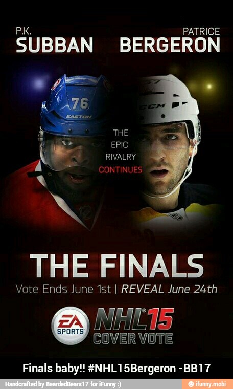 OS SUBBAN BERGERON
THE FINALS
Vote Ends June 1st I REVEAL June 24th
Finals baby! #NHL15Bergeron -BB17 - Finals baby!! #NHL15Bergeron -BB17