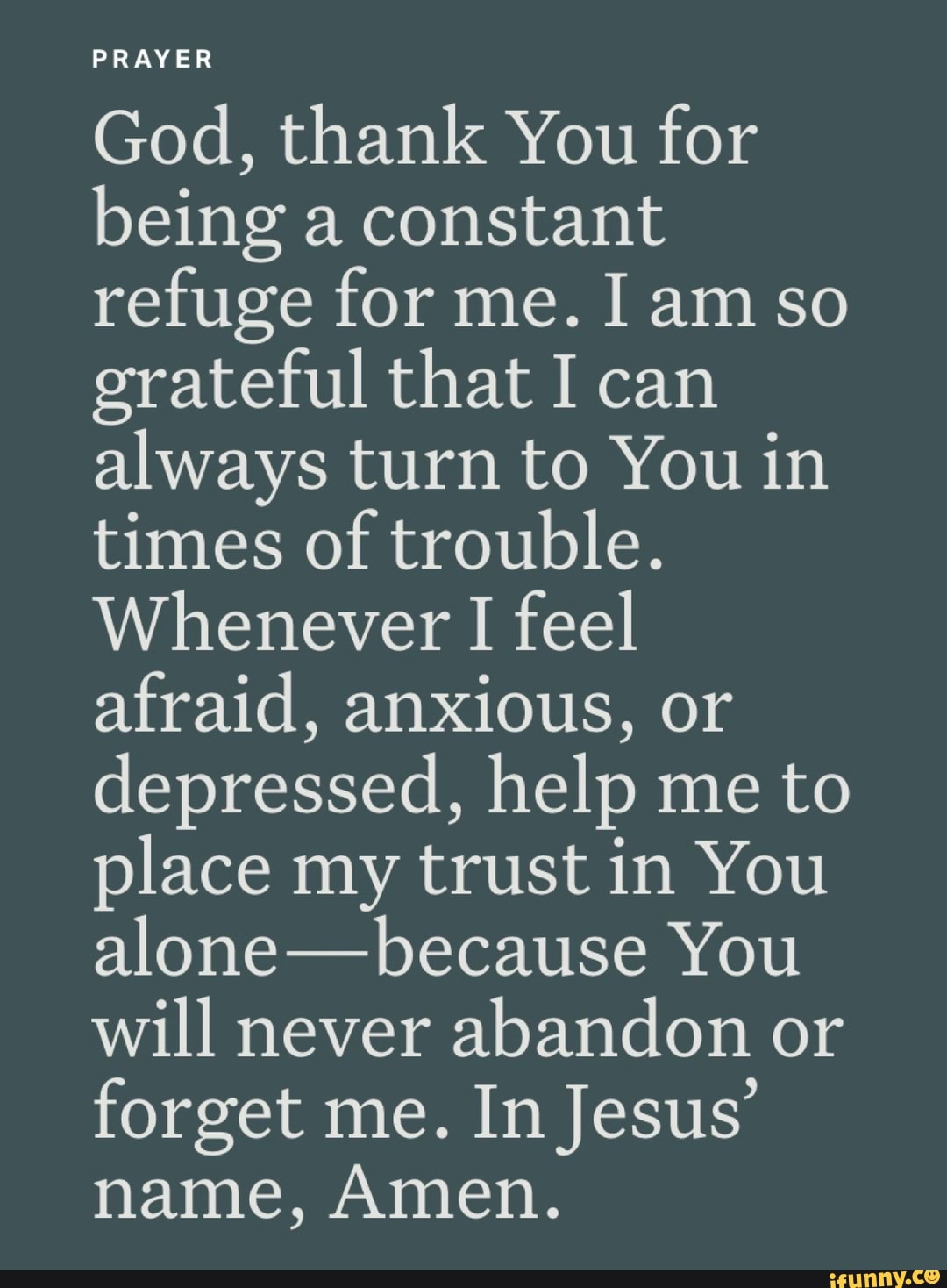 PRAYER God, thank You for being a constant refuge for me. Iam so ...